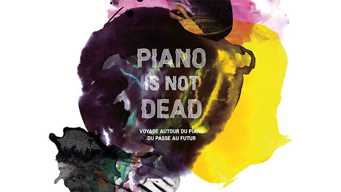 Piano is not dead… bien au contraire