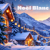 Noël Blanc - Chanson de Noël