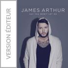 Say You Won’t Let Go - James Arthur