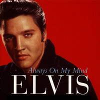 Always on my mind - Elvis Presley