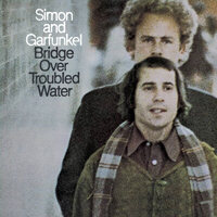 Bridge over Troubled Water - Simon & Garfunkel