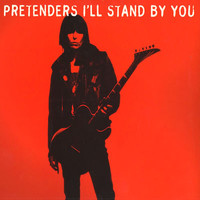 I'll stand by you - The Pretenders