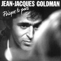 Puisque tu pars - Jean-Jacques Goldman